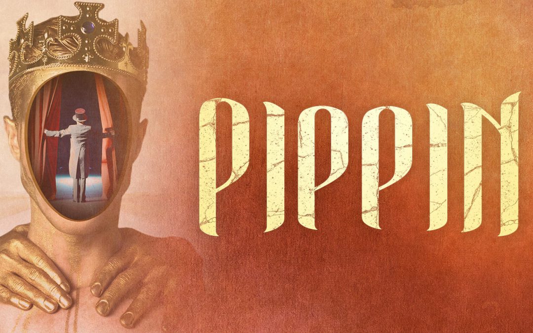 Be a Part of the Spectacle and see Pippin, Coming to EPAC!